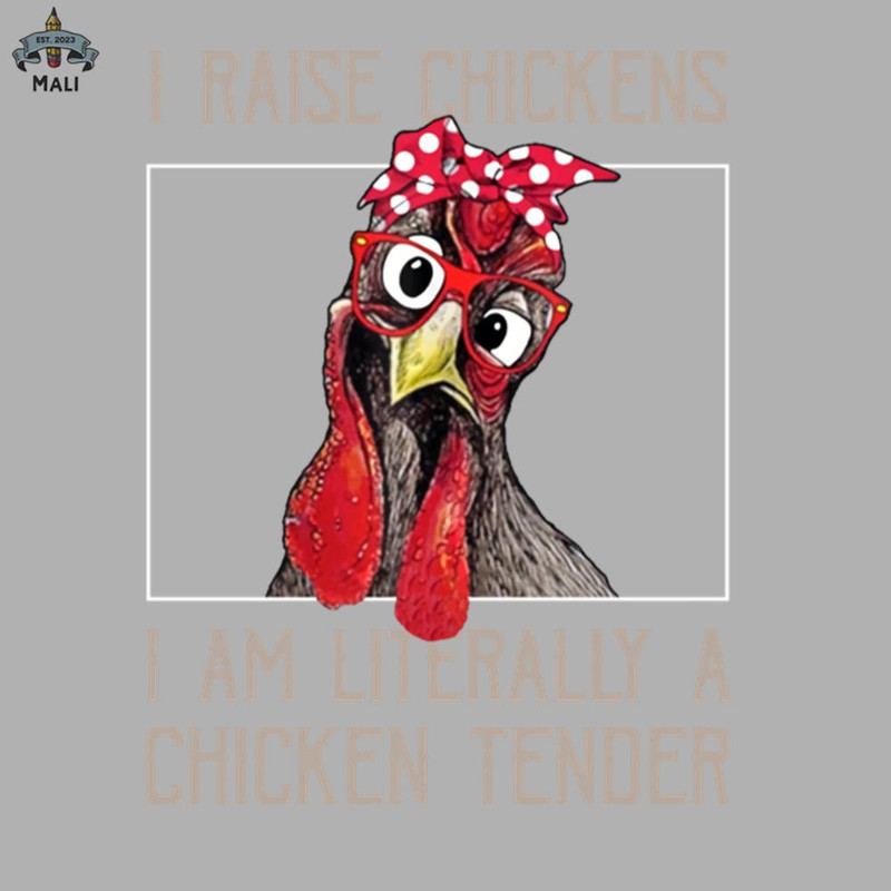 ML06071029-I Raise Chickens I Am A Chicken Tender Funny Saying Chicken Sublimation PNG Download.jpg
