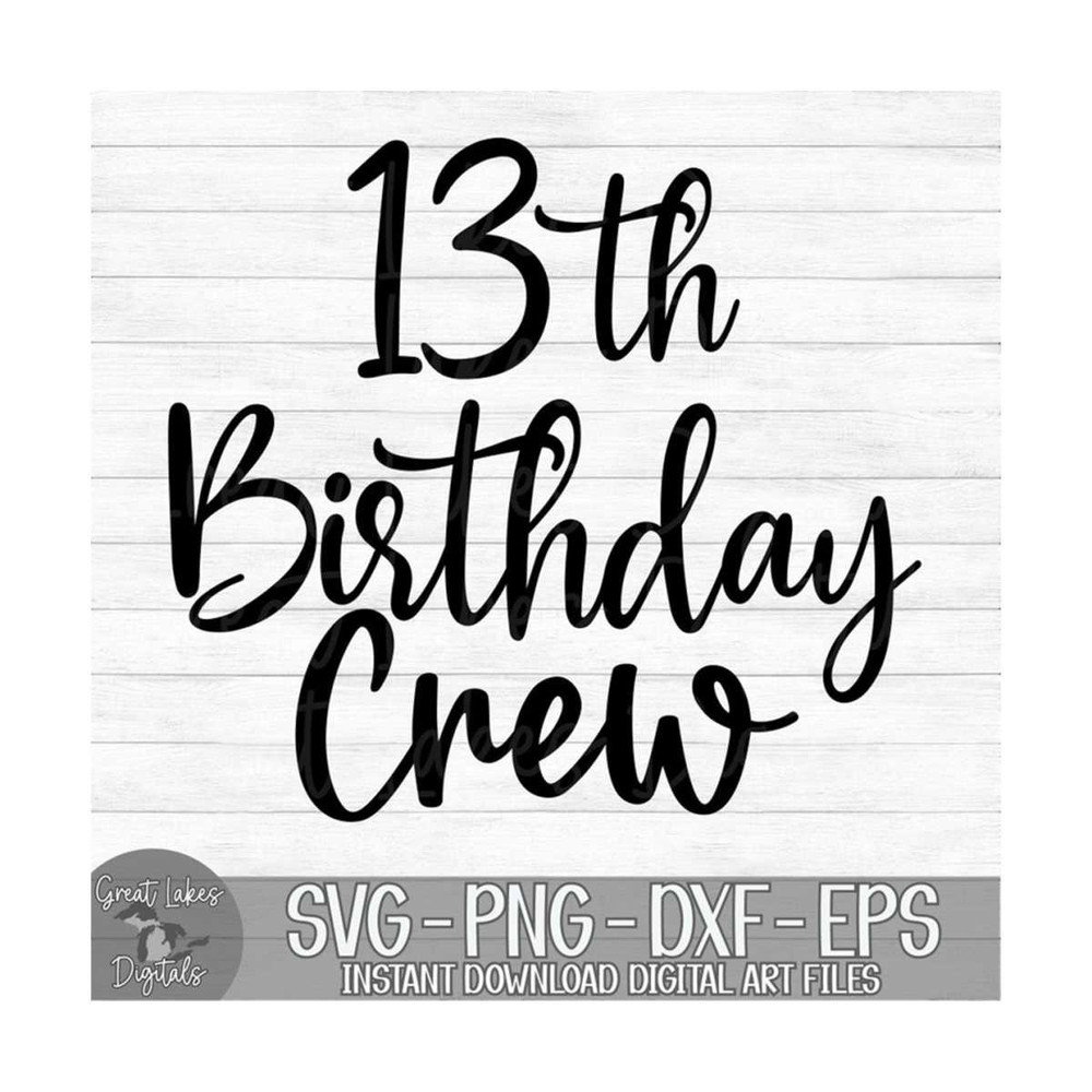 MR-8102023125450-13th-birthday-crew-instant-digital-download-svg-png-dxf-image-1.jpg
