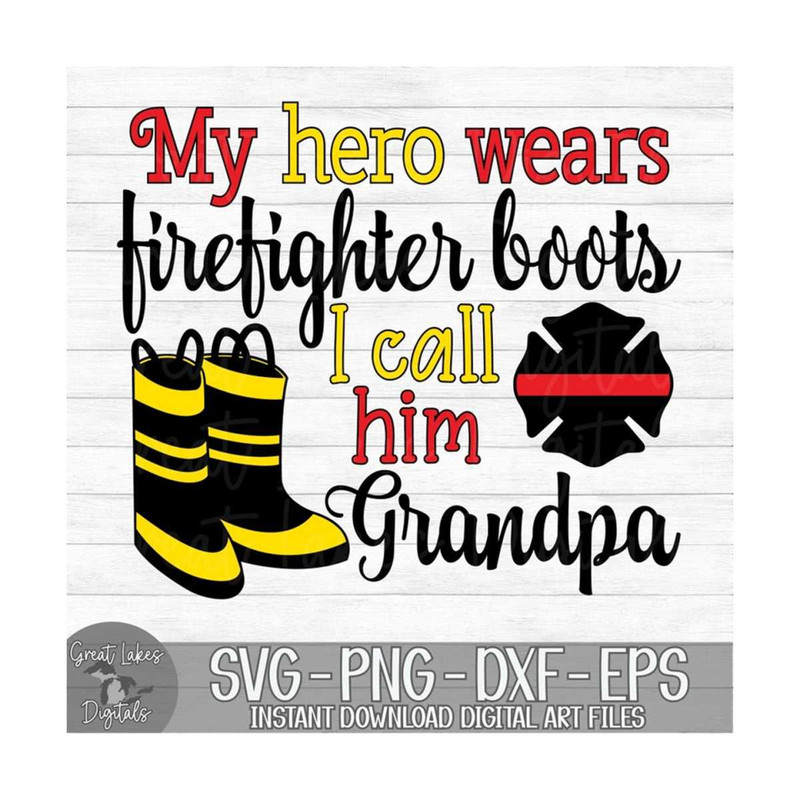 MR-810202313311-my-hero-wears-firefighter-boots-i-call-him-grandpa-instant-image-1.jpg