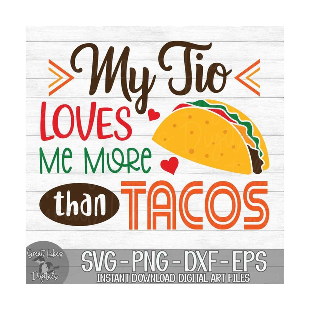 MR-8102023131718-my-tio-loves-me-more-than-tacos-instant-digital-download-image-1.jpg