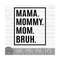 MR-8102023134339-mama-mommy-mom-bruh-instant-digital-download-svg-png-image-1.jpg