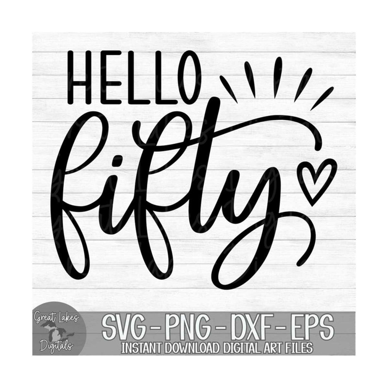 MR-810202314213-hello-fifty-50th-birthday-instant-digital-download-svg-image-1.jpg