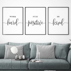 work hard, stay positive, be kind, office decor, inspirational office quotes, printable set of 3, motivational prints