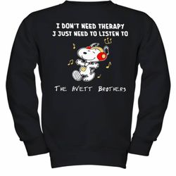 snoopy i don&039t need therapy i just need to listen to the avett brothers youth sweatshirt