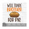 MR-8102023232238-will-trade-brother-for-pie-instant-digital-download-svg-image-1.jpg