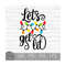MR-810202323590-lets-get-lit-instant-digital-download-svg-png-dxf-image-1.jpg