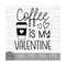 MR-910202301821-coffee-is-my-valentine-instant-digital-download-svg-png-image-1.jpg