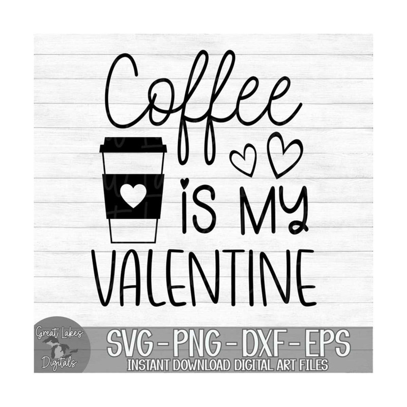 MR-910202301821-coffee-is-my-valentine-instant-digital-download-svg-png-image-1.jpg