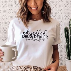 educated drug dealer nurse life shirt, super hero nurse life shirt, christmas gift, nurse gift shirt, comic nurse shirt,