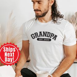 grandpa est 2023 shirt, grandpa shirt, new grandpa shirt, gift for grandpa, father's day gift,pregnancy announcement gra