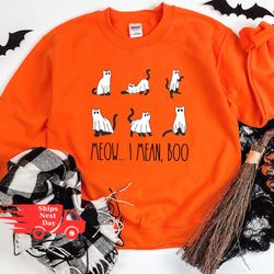 meow i mean boo halloween sweatshirt, halloween cat sweatshirt, ghost cat sweatshirt cat mom gift,cat lover gift,spooky