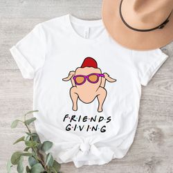 thanksgiving friends shirts, friendsgiving shirts, friends thanksgiving shirts, happy friends giving shirt, thanksgiving