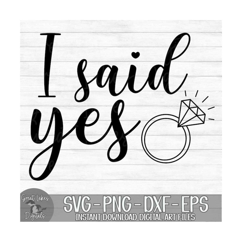 MR-910202365512-i-said-yes-instant-digital-download-svg-png-dxf-and-eps-image-1.jpg