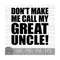 MR-91020237136-dont-make-me-call-my-great-uncle-instant-digital-image-1.jpg