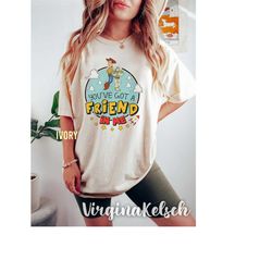 comfort colors you've got a friend in me shirt, disney toy story shirt, woody and buzz lightyear shirt, disney shirt, fr