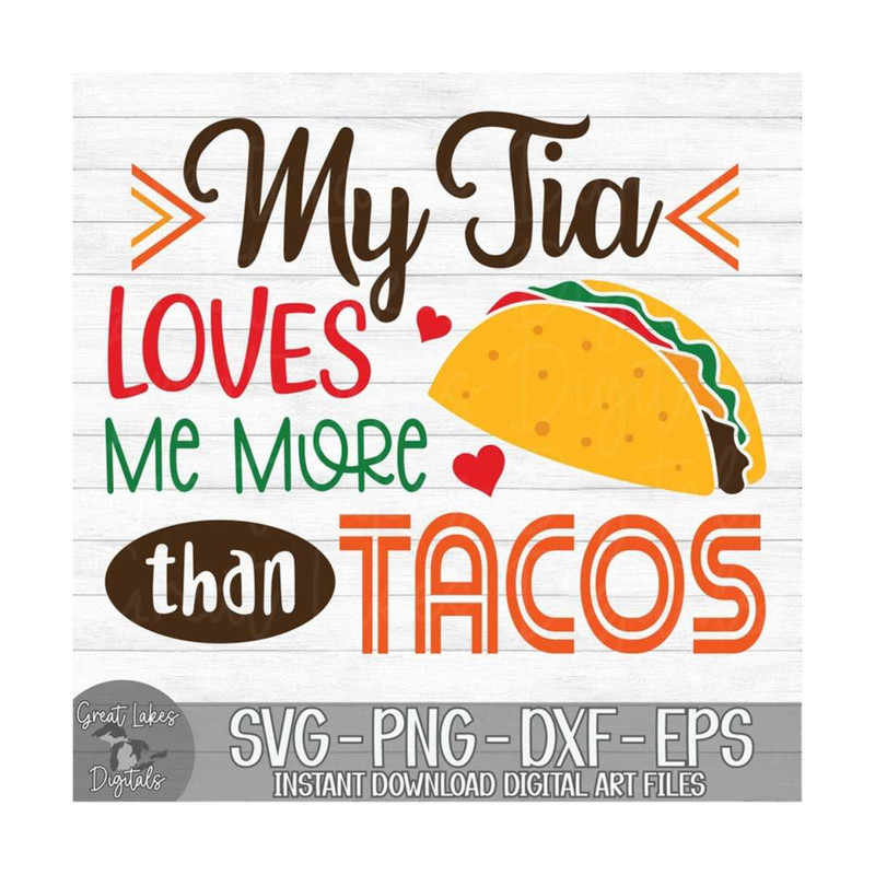 MR-910202381920-my-tia-loves-me-more-than-tacos-instant-digital-download-image-1.jpg
