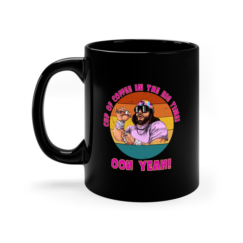 Cup of Coffee in the Big Time11oz Black Mug, Funny Gift For Her Him, Personalised Coffee Mug, Funny Mug, Friends Mug, Family Mug - 1.jpg
