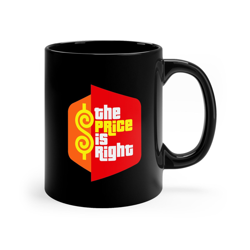 The Price is Right - Ceramic Coffee Mug - 11oz, Funny Gift For Her Him, Personalised Coffee Mug, Funny Mug, Friends Mug, Family Mug - 3.jpg