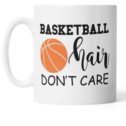 basket ball hair dont care mug, funny basketball gifts for men, him