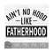 MR-9102023101229-aint-no-hood-like-fatherhood-instant-digital-download-svg-image-1.jpg