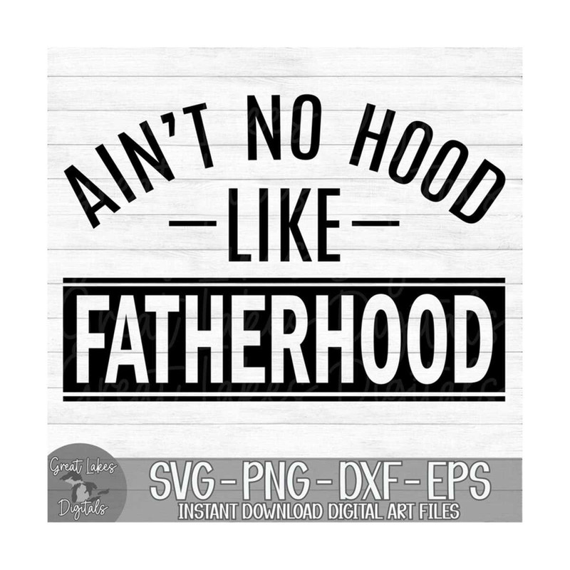 MR-9102023101229-aint-no-hood-like-fatherhood-instant-digital-download-svg-image-1.jpg
