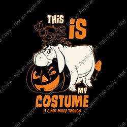 winnie the pooh eeyore this is my costume halloween svg, the pooh eeyore halloween svg, pumpkin svg,