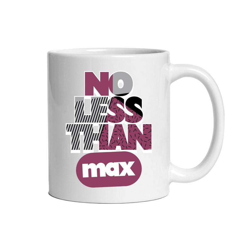 No less than Max Mug, Ceramic Mug, Coffee Mug - 2.jpg