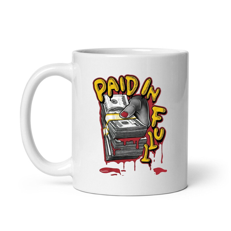 Paid In Full Mug, Ceramic Mug, Coffee Mug - 1.jpg