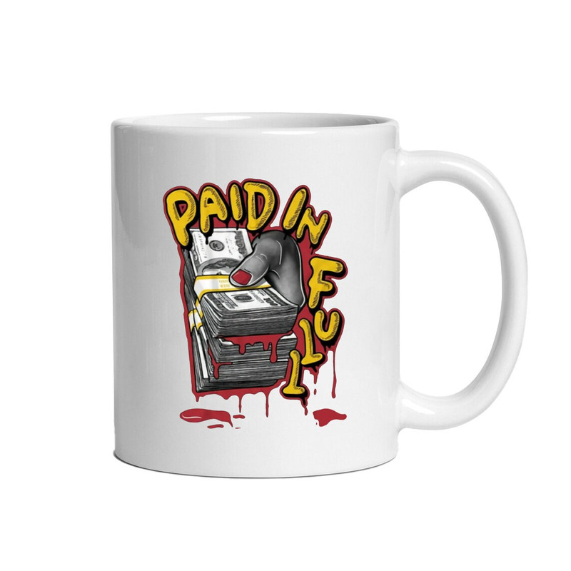 Paid In Full Mug, Ceramic Mug, Coffee Mug - 2.jpg