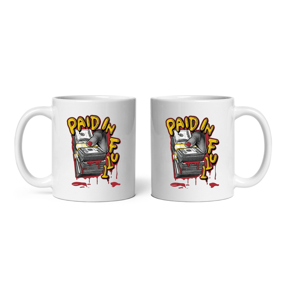 Paid In Full Mug, Ceramic Mug, Coffee Mug - 3.jpg