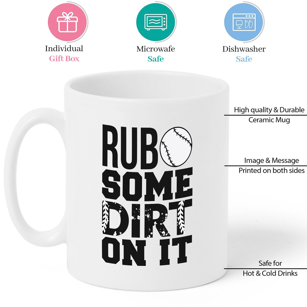 Rub Some Dirt On It MUg, Baseball Mug, Baseball Gifts, Fun Coffee Cups, Baseball Fan, Gifts for Dad, Baseball Themed, Baseball Throw - 4.jpg