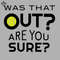 ML0908332-Funny Tennis Was That Out Are You Sure Sublimation PNG Download.jpg