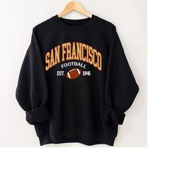 San Francisco Football Sweatshirt, San Francisco Football Shirt, Vintage San Francisco Football Shirt, San Francisco Foo