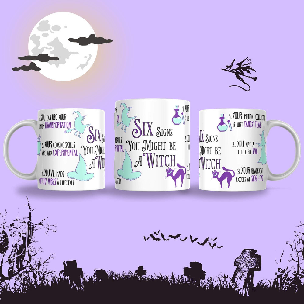 Halloween mug Six Signs your are a WITCH, Spooky Season Gift, Thanksgiving Present Idea, Funny, Cute, Autumn Vibes, humor fun Witch Design - 1.jpg