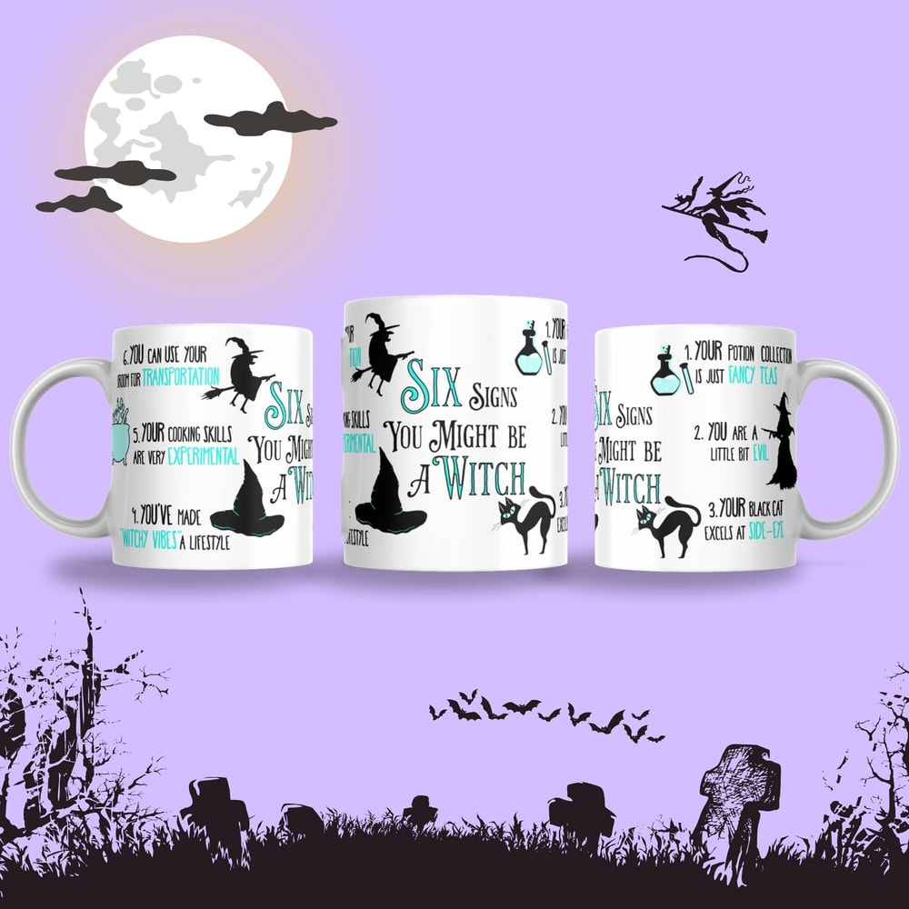 Printed Mug Six Signs your are a WITCH Halloween Mug, Autumn Gift, Thanksgiving Present, Funny Humerous Saying, Fall Vibes, Gift For Her - 1.jpg