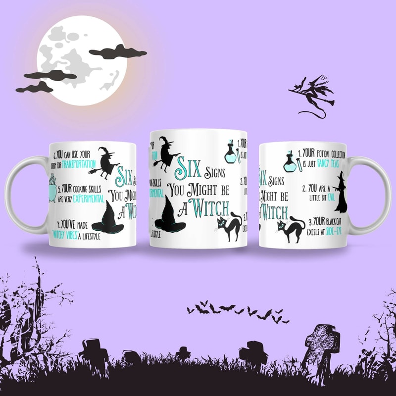 Printed Mug Six Signs your are a WITCH Halloween Mug, Autumn Gift, Thanksgiving Present, Funny Humerous Saying, Fall Vibes, Gift For Her - 1.jpg