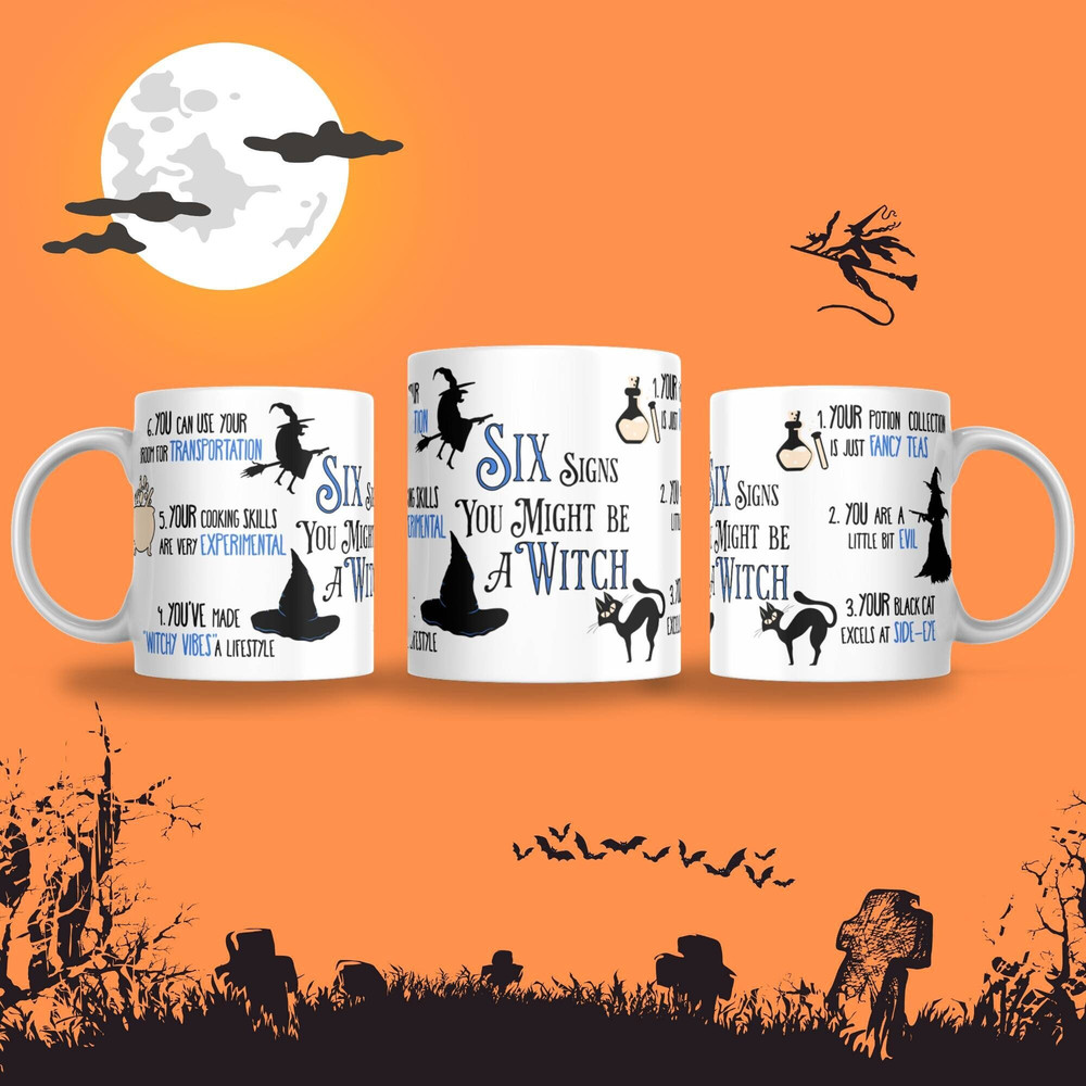 Six Signs your are a WITCH Mug, Spooky Season Gift, Halloween, Thanksgiving Present Idea, Funny, Cute, Autumn Vibes, humor fun Witch Design - 1.jpg