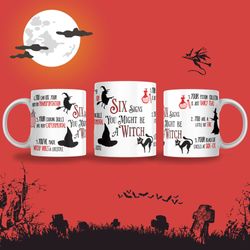 spooky season six signs your are a witch mug, gift, halloween