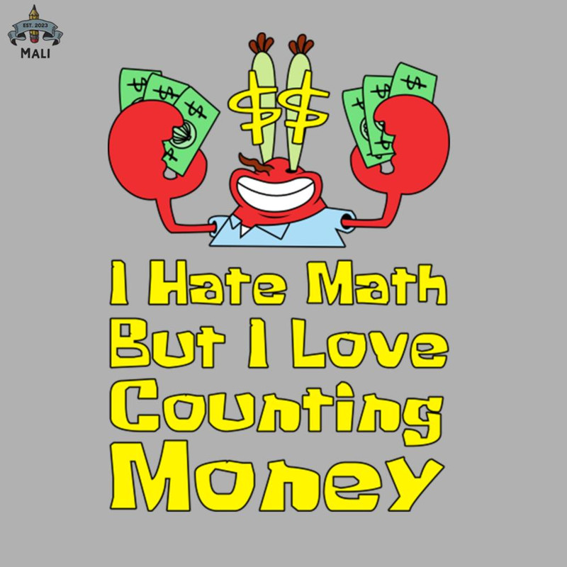 ML0908458-I Hate Math But I Love Counting Money Sublimation PNG Download.jpg