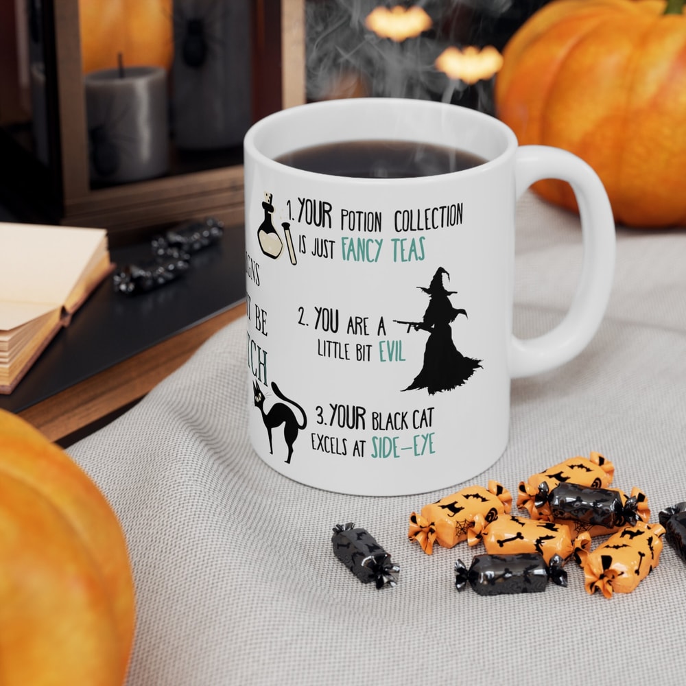 Witch Design Six Signs your are a WITCH Halloween Present Idea, Funny groovy, Cute Fall Mug, Printed Ceramic, 11 oz, Kids Gift, Thanksgiving - 2.jpg
