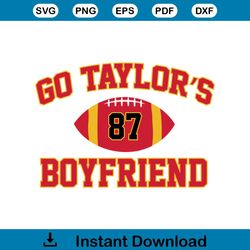 Go Taylors Boyfriend Kansas City Football SVG Digital File