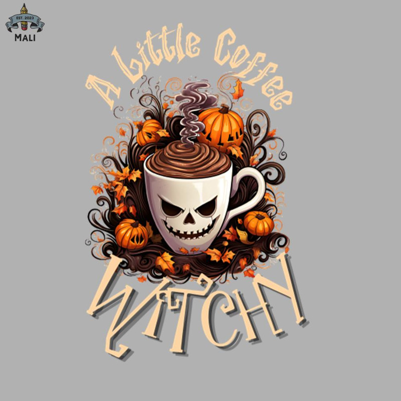 ML090830-A Little Coffee Witchy Sublimation PNG Download.jpg