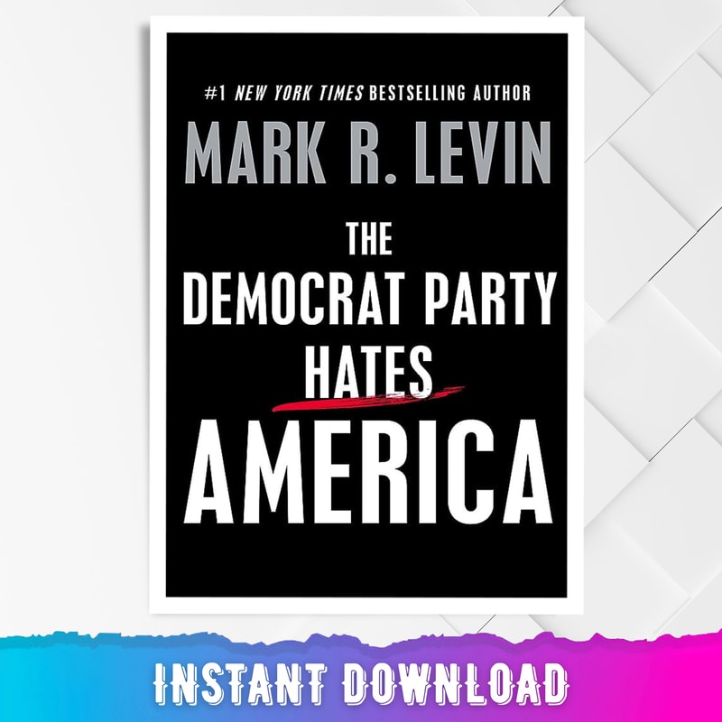 The Democrat Party Hates America.jpg