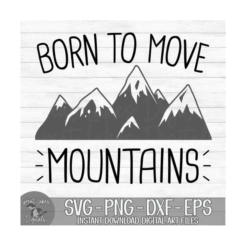 MR-910202313288-born-to-move-mountains-instant-digital-download-svg-png-image-1.jpg