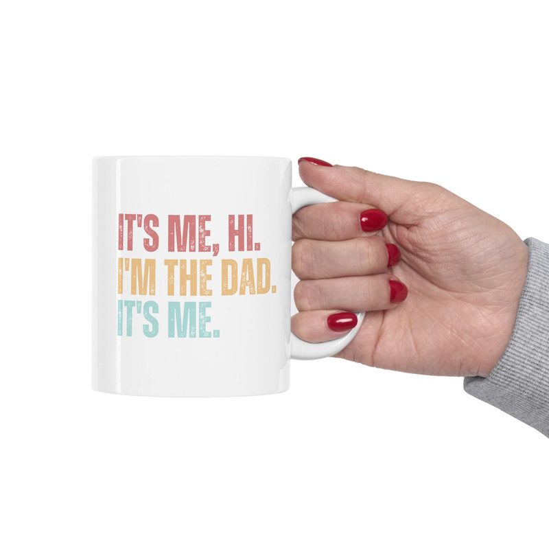 It's Me Hi I'm The Dad It's Me Coffee Mug 11 oz Funny Fathers Day Mug For Dad Funny Gift for Dad Eras Tour Dad Mug Swiftie Dad Mug - 6.jpg