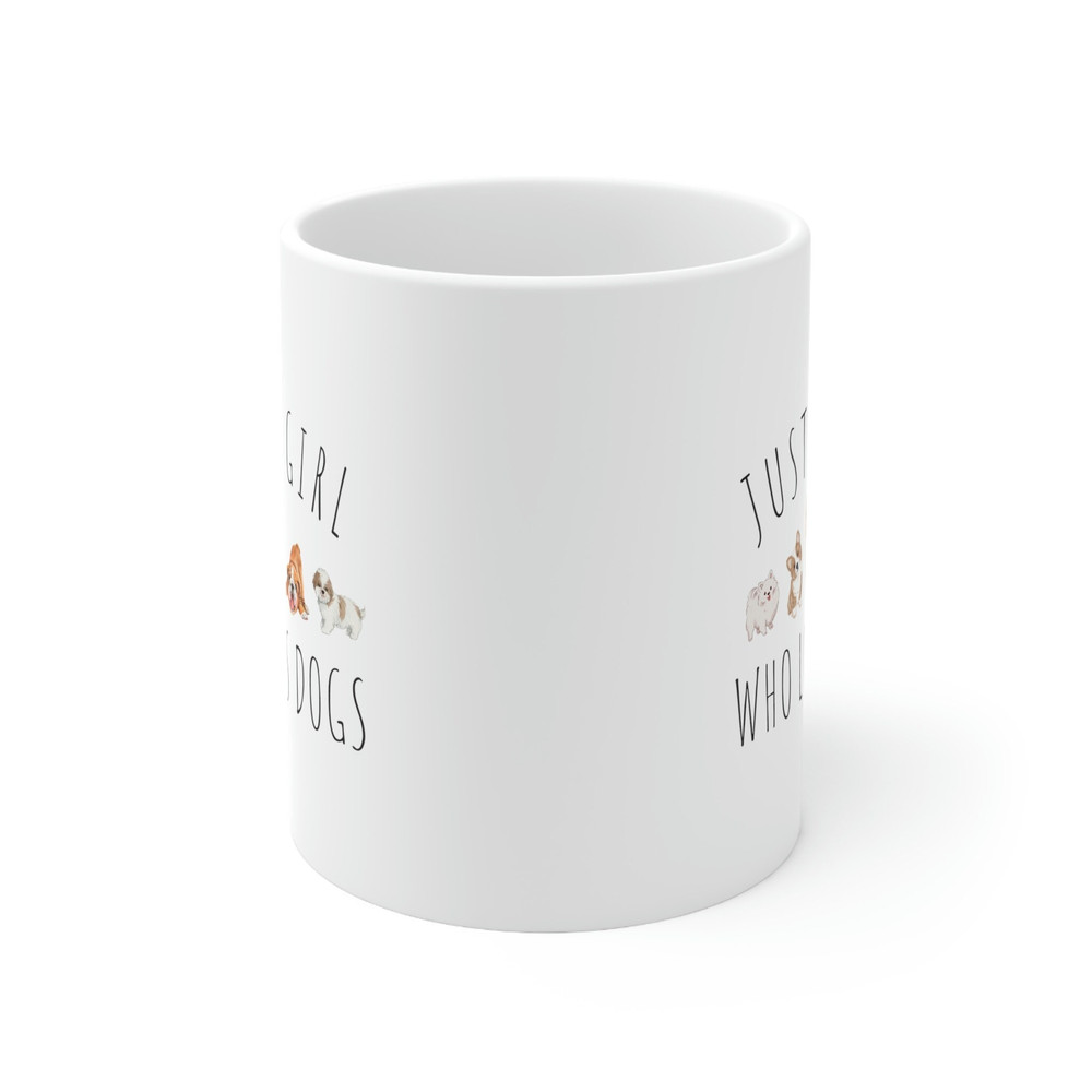 Just A Girl Who Loves Dogs Coffee Mug 11 oz Ceramic Dog Mugs Dog Lover Gift Dog Mom Mug Funny Dog Mug Gift for Dog Lover Dog Mug - 2.jpg