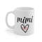 Mimi Mug 11 oz Ceramic Coffee Mug for Mimi Mothers Day Gift Mimi Gift Mimi Coffee Mug Grandma Mug Grandma Gift Mimi Coffee Cup - 1.jpg