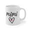 Mimi Mug 11 oz Ceramic Coffee Mug for Mimi Mothers Day Gift Mimi Gift Mimi Coffee Mug Grandma Mug Grandma Gift Mimi Coffee Cup - 3.jpg