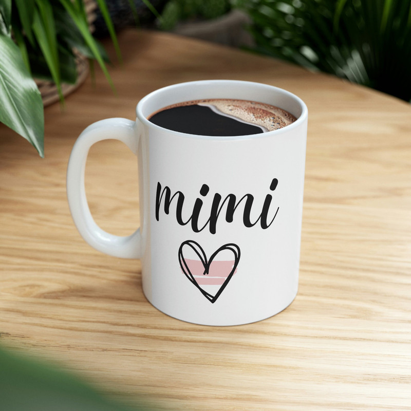 Mimi Mug 11 oz Ceramic Coffee Mug for Mimi Mothers Day Gift Mimi Gift Mimi Coffee Mug Grandma Mug Grandma Gift Mimi Coffee Cup - 4.jpg
