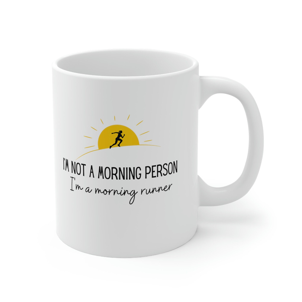Not A Morning Person Mug 11 oz Coffee Mug Morning Runner Mug Running Mug Running Gift Funny Running Mug Runner Gift Marathon Runner - 3.jpg